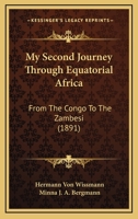 My Second Journey Through Equatorial Africa: From The Congo To The Zambesi 1166324370 Book Cover