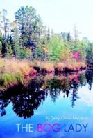 The Bog Lady 0595308066 Book Cover