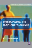 Understanding the Hospitality Consumer 1138134724 Book Cover