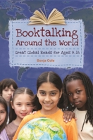 Booktalking Around the World: Great Global Reads for Ages 9� 14 1598846132 Book Cover