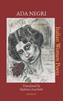 Ada Negri: Translated by Stefania Lucchetti (Italian Women Poets: Bilingual Editions) B0GP6HSWFQ Book Cover