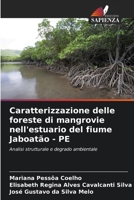 Caratterizzazione delle foreste di mangrovie nell'estuario del fiume Jaboatão - PE (Italian Edition) 6208162475 Book Cover