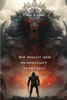 Die Macht der Herrschaft (Fantasy) (German Edition) 9877821397 Book Cover