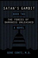 Satan's Gambit: Book Two The Forces of Darkness Unleashed A Novel 1944212701 Book Cover