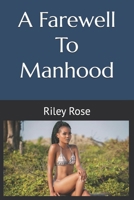 A Farewell To Manhood B0F97F1JR6 Book Cover
