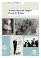 When Famous People Come to Town (Montana estates essay series) 0958237530 Book Cover
