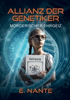 Allianz der Genetiker: Mörderischer Ehrgeiz 3819203273 Book Cover
