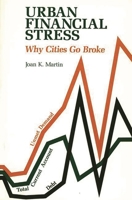 Urban Financial Stress: Why Cities Go Broke 0865690847 Book Cover