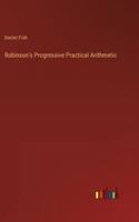 Robinson's Progressive Practical Arithmetic 3368846701 Book Cover