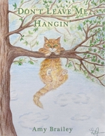 Don't Leave Me Hangin' B0F74LR8SF Book Cover