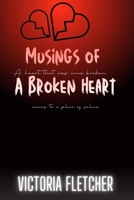 Musings Of A Broken Heart B0B5Q6V2D9 Book Cover