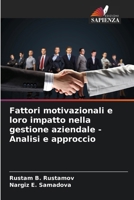 Fattori motivazionali e loro impatto nella gestione aziendale - Analisi e approccio (Italian Edition) 6209666701 Book Cover