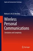 Wireless Personal Communications: Simulation and Complexity 9811071306 Book Cover