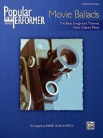 Popular Performer -- Movie Ballads: The Best Songs and Themes from Classic Films 1470614111 Book Cover