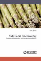 Nutritional biochemistry: Nutritional biochemisry and inorganic metabolism 3838359119 Book Cover