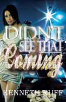 Didn't See That Coming 1974174514 Book Cover