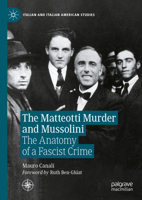 The Matteotti Murder and Mussolini: The Anatomy of a Fascist Crime 3031414705 Book Cover