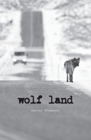 Wolf Land 098481132X Book Cover