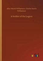 A Soldier of the Legion 1511851511 Book Cover