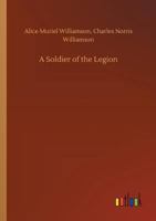 A Soldier of the Legion 1519585411 Book Cover