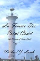 La Femme Des Point Cadet: The Women of Point Cadet 1511550007 Book Cover