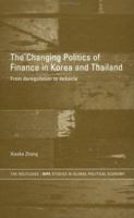 The Changing Politics of Finance in Korea and Thailand: From Deregulation to Debacle 1138811815 Book Cover