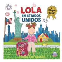 Lola en Estados Unidos: Libro bilingüe español-inglés para niños | Las aventuras de Lola en su nueva vida en los Estados Unidos (Spanish Edition) B0FRN2PB7S Book Cover