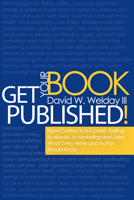 Get Your Book Published!: From Contracts to Covers, Editing to eBooks, Marketing and Sales, What Every Writer and Author Should Know 1939183006 Book Cover