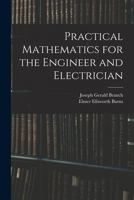 Practical Mathematics for the Engineer and Electrician 1018053727 Book Cover