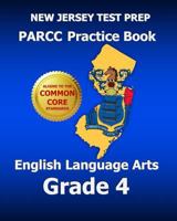 NEW JERSEY TEST PREP PARCC Practice Book English Language Arts Grade 4 1499567111 Book Cover