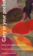 Gary In Your Pocket: Stories and Notebooks of Gary Fisher (Series Q) 0822317990 Book Cover