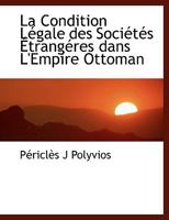 La Condition L Gale Des Soci T?'s Trang Res Dans L'Empire Ottoman 1289350167 Book Cover