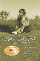 Mom ... Let's Talk: The Healing Power Through Writing and Poetry 1953115276 Book Cover