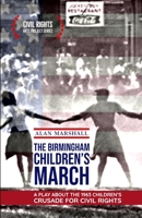 The Birmingham Children's March : A Play about the 1963 Children's Crusade for Civil Rights 0965829987 Book Cover
