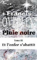 Pluie noire Tome III 1512126608 Book Cover