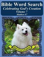 Bible Word Search Celebrating God's Creation Volume 7: Matthew #7 Extra Large Print 1974369927 Book Cover
