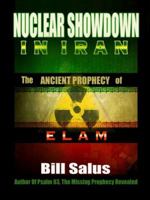 Nuclear Showdown in Iran, Revealing the Ancient Prophecy of Elam 0988726041 Book Cover