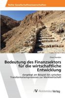 Bedeutung des Finanzsektors für die wirtschaftliche Entwicklung 3639468309 Book Cover