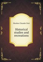 Historical Studies and Recreations 5518529325 Book Cover