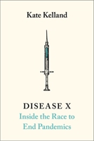 Disease X: The 100 Days Mission to End Pandemics 1912454955 Book Cover