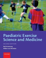 Paediatric Exercise Science and Medicine 0199232482 Book Cover