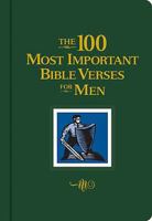 The 100 Most Important Bible Verses for Men 0849900328 Book Cover