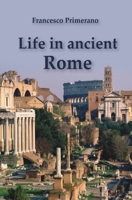 Life in ancient Rome 8893210983 Book Cover