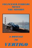 Francesco Ferrari Mines The Mission: A Homage To Vertigo 0943283442 Book Cover