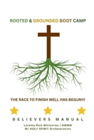 Rooted & Grounded Boot Camp: Believers Manual B0C87VK69N Book Cover