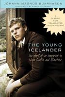 The Young Icelander: The story of an immigrant in Nova Scotia and Manitoba 0887808697 Book Cover