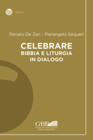 Celebrare: Bibbia E Liturgia in Dialogo B09X3V523J Book Cover
