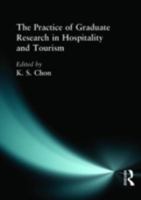 The Practice of Graduate Research in Hospitality and Tourism 0789007274 Book Cover