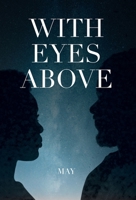 With Eyes Above 1039114644 Book Cover
