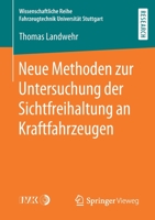 Neue Methoden Zur Untersuchung der Sichtfreihaltung an Kraftfahrzeugen 3658294159 Book Cover